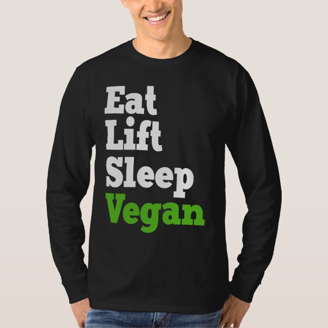 Eat Lift Sleep Vegan Veganism Plant Organic Based  T-Shirt (Front)