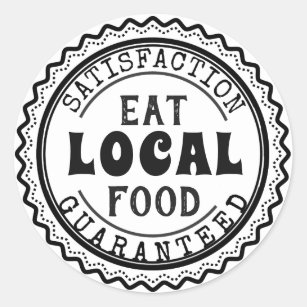 Eat Local Food, Satisfaction Guaranteed Sticker