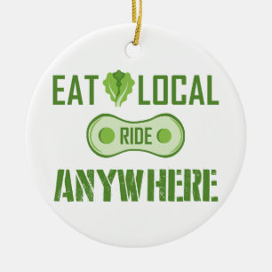 Eat Local, Ride Anywhere Ceramic Ornament