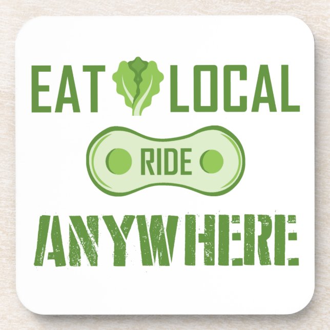 Eat Local, Ride Anywhere Drink Coaster (Front)