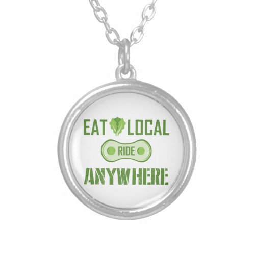 Eat Local Ride Anywhere Silver Plated Necklace