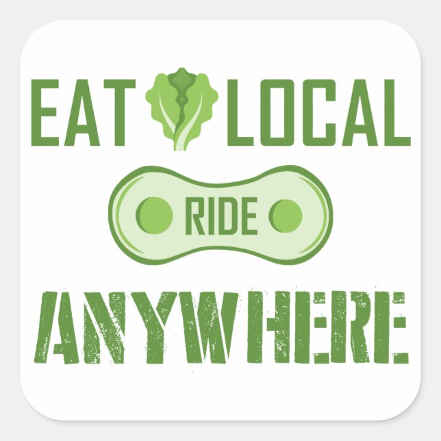 Eat Local, Ride Anywhere Square Sticker (Front)