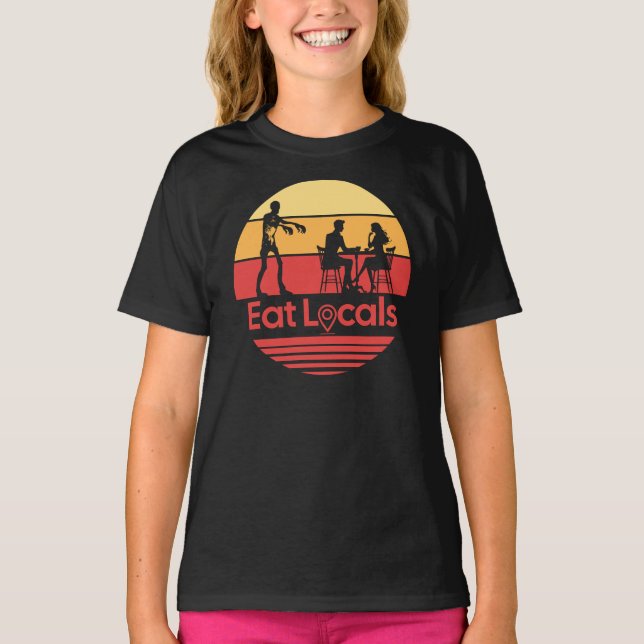 Eat Locals Zombie Humor T-Shirt (Front)