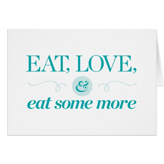 Eat, Love & Eat Some More Cards (Front Horizontal)