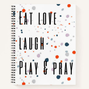Eat love laugh pray laugh colorful dots notebook