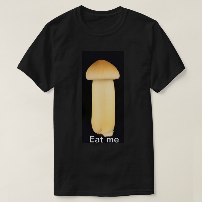 Eat Me Mushroom Tshirt (Design Front)