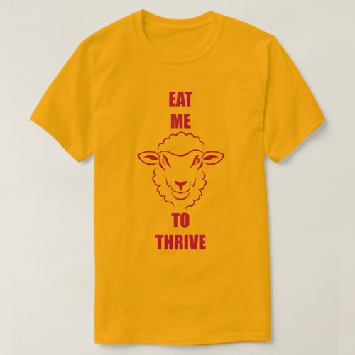 EAT ME TO THRIVE T_Shirt