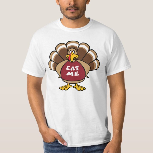 'Eat Me' Turkey T-Shirt (Front)