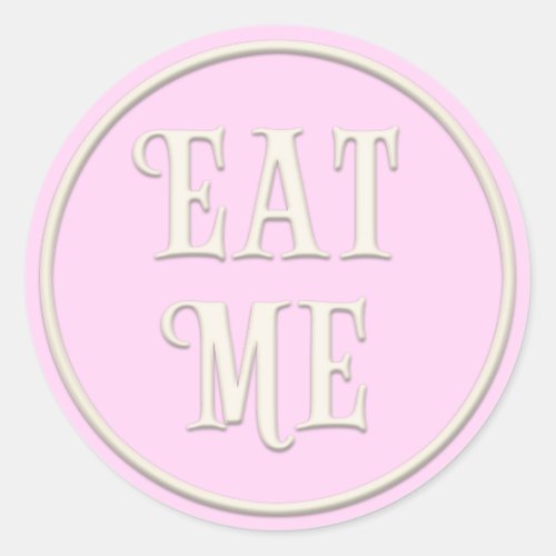 Eat Me Wonderland Tea Party Girly Pink Classic Round Sticker