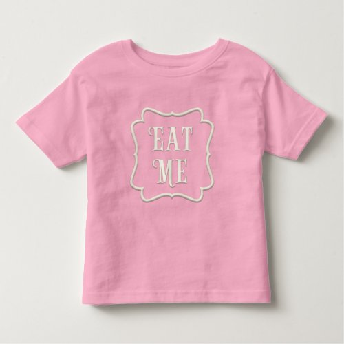 Eat Me Wonderland Tea Party Lovable Toddler T_shirt