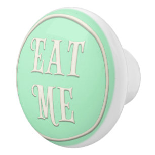 "Eat Me" Wonderland Tea Party Pastel Green Ceramic Knob