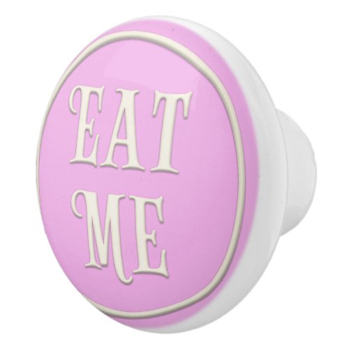 Eat Me Wonderland Tea Party Pastel Pink Ceramic Knob