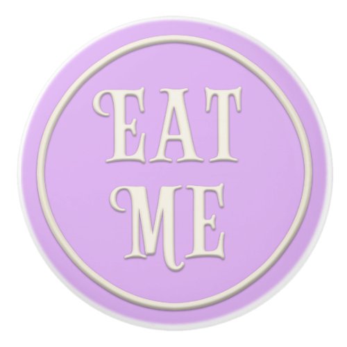 Eat Me Wonderland Tea Party Pastel Purple Ceramic Knob