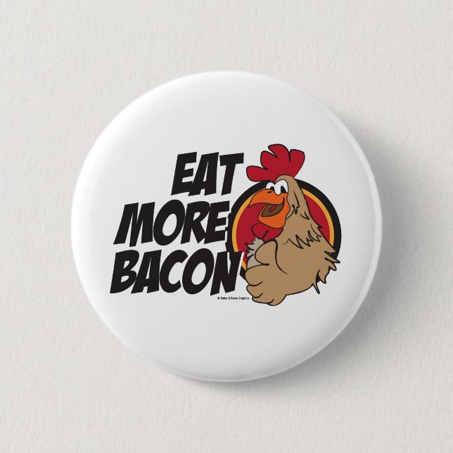 Eat More Bacon Pinback Button (Front)