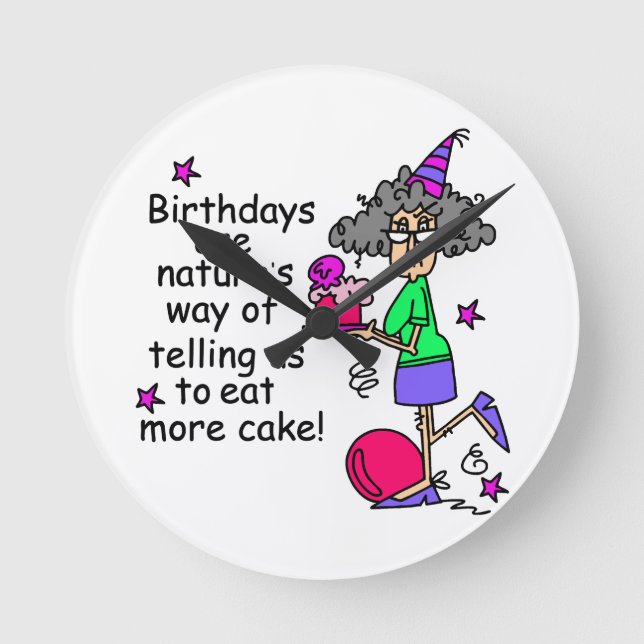 Eat More Cake Birthday Humor Round Clock (Front)