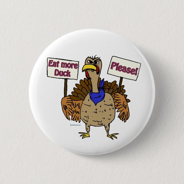 Eat More Duck - Talking Turkey Pinback Button (Front)