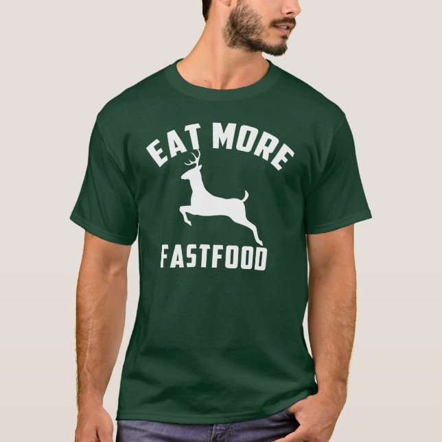 eat more fast food T-Shirt (Front)