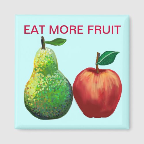 Eat more fruit _ apple and pear magnet