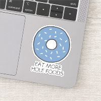 Eat More Hole Foods Funny Food Pun Blue Donut