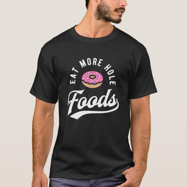 Eat More Hole Foods - Pink Donut T-Shirt (Front)