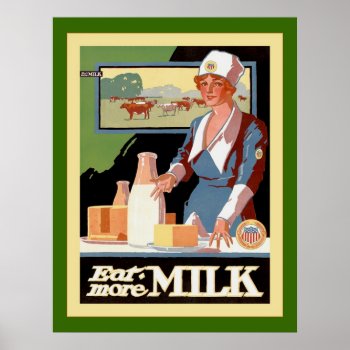 Eat More Milk ~ Vintage Advertising Poster by VintageFactory at Zazzle