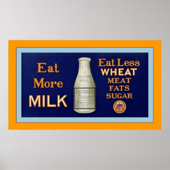 Eat More Milk~vintage World War 1 Poster by VintageFactory at Zazzle