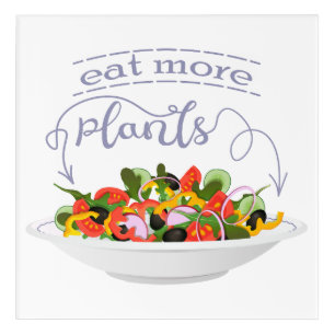 Eat more plants fresh salad motivation lettering acrylic print