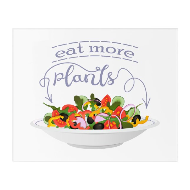 Eat more plants fresh salad motivation lettering acrylic print (Front)