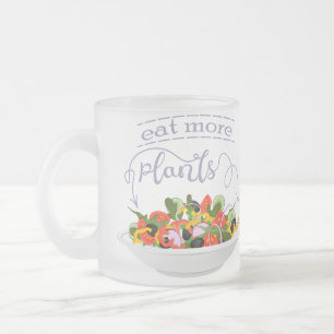 Eat more plants fresh salad motivation lettering frosted glass coffee mug