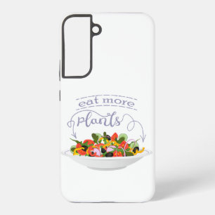 Eat more plants fresh salad motivation lettering samsung galaxy s22+ case
