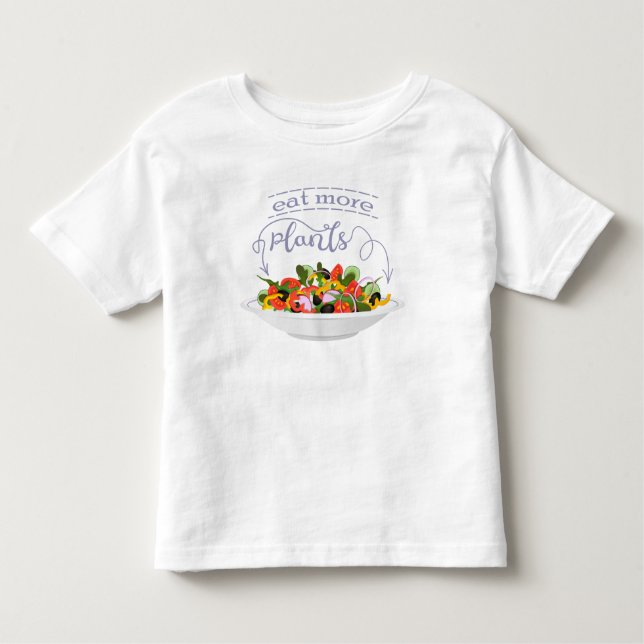 Eat more plants fresh salad motivation lettering toddler t-shirt (Front)