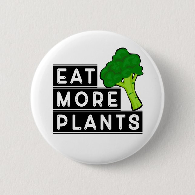 Eat more Plants, Vegan Activism Button (Front)