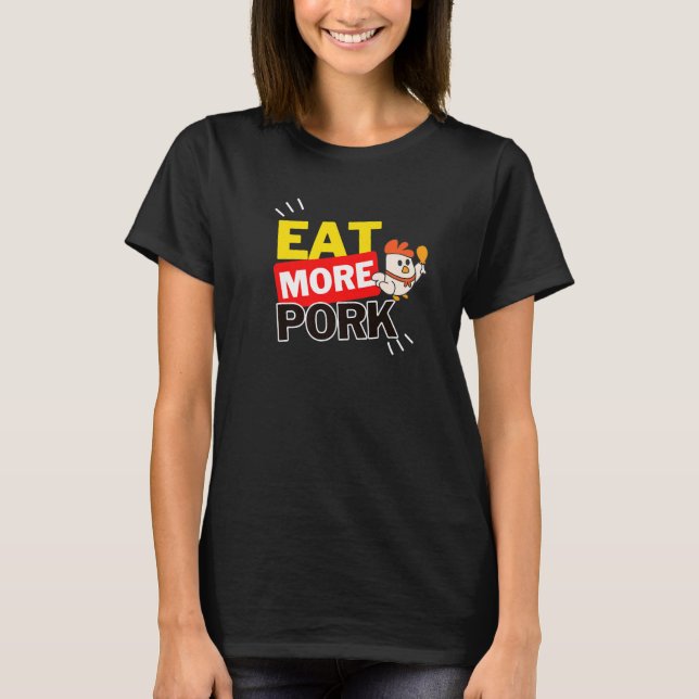 Eat More Pork   Animal T-Shirt (Front)