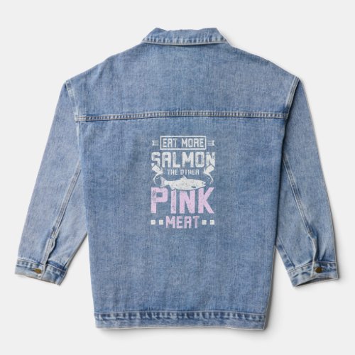 Eat more salmon the other pink meat  denim jacket