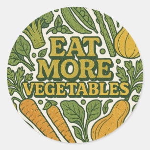 Eat More Vegetables Gardeners Art Classic Round Sticker