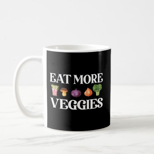Eat More Veggies Dietitian Nutritionist Coffee Mug