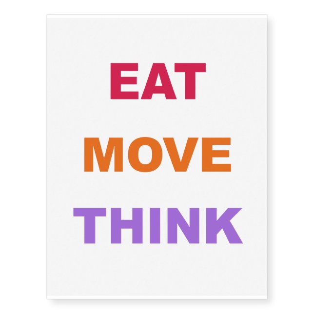 Eat Move Think Temporary Tattoos (Front)