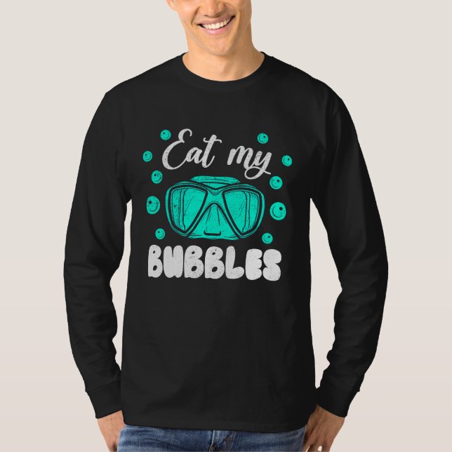 Eat My Bubbles For Swimmers And Divers Diving Retr T-Shirt (Front)