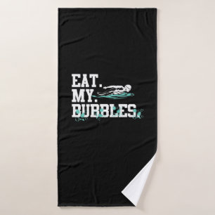 Eat My Bubbles Funny Swimming Gift Swim Design Bath Towel