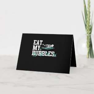 Eat My Bubbles Funny Swimming Gift  Swim Design Card