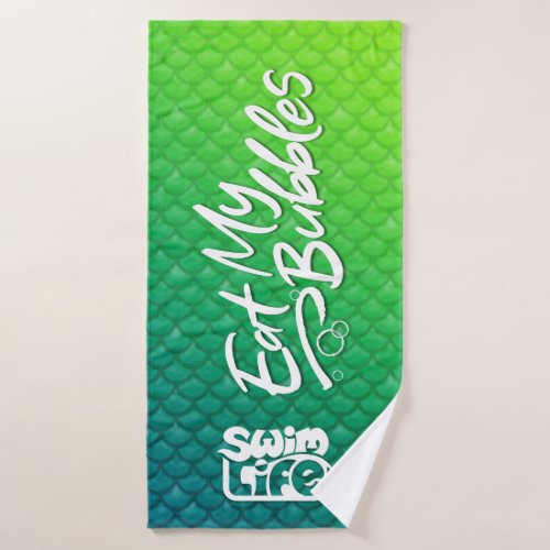 Eat My Bubbles GreenTeal scales Swim Life Bath Towel