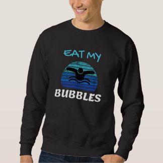 Eat My Bubbles Kid Funny Swimming Swim Butterfly Sweatshirt