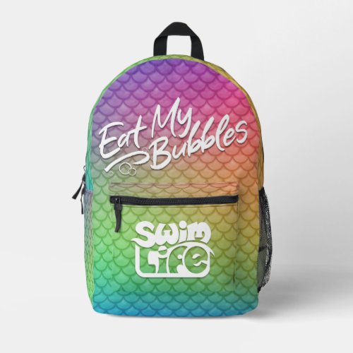Eat My Bubbles Rainbow scales Swim Life Printed Backpack