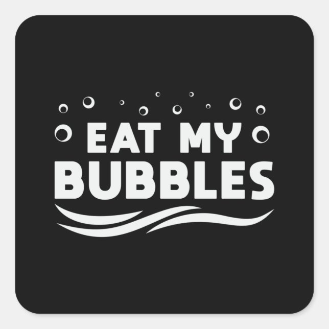 Eat My Bubbles Swimming Swimmer Swim Water Funny Square Sticker (Front)