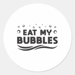 Eat My Bubbles Swimming Swimmer Swim Water Pool Classic Round Sticker