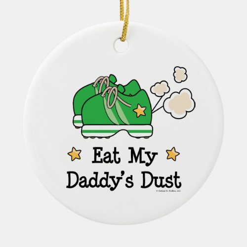 Eat My Daddys Dust Ornament