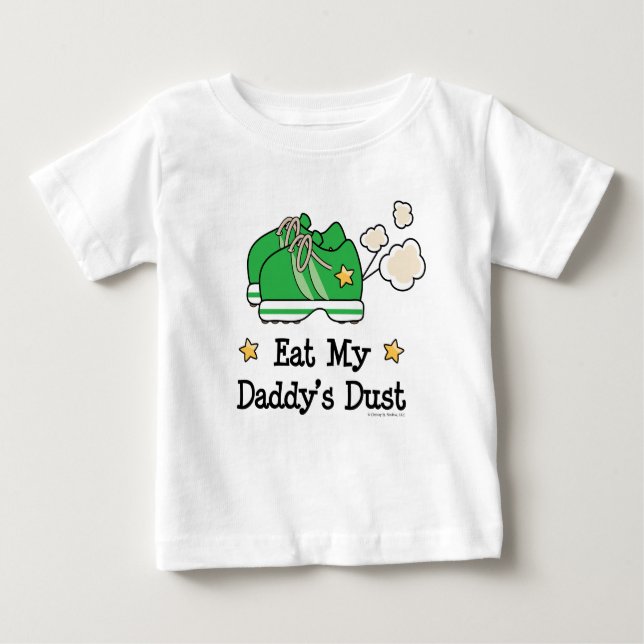 Eat My Daddy's Dust Runner Baby Tee Shirt (Front)