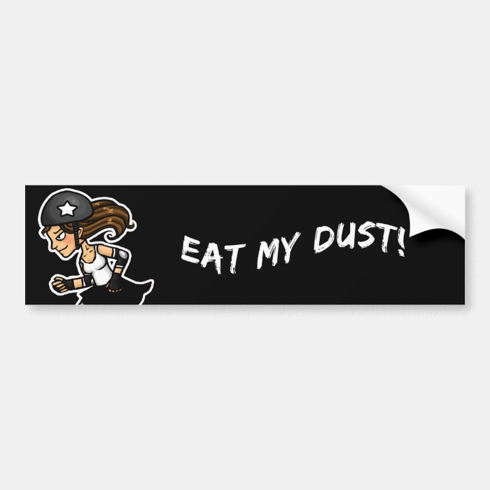 Eat My Dust Rollerderby Bumper Stickers