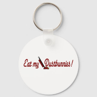 Eat My Dustbunnies Keychain
