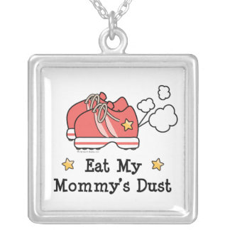 Eat My Mommy's Dust Sterling Silver N Silver Plated Necklace
